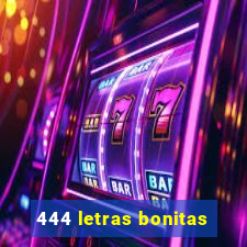 444 letras bonitas